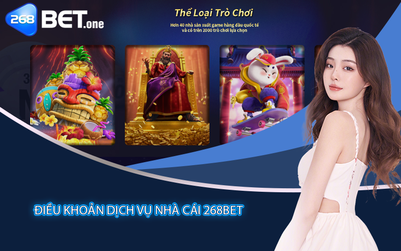 Điều Khoản Dịch Vụ Nhà Cái 268bet